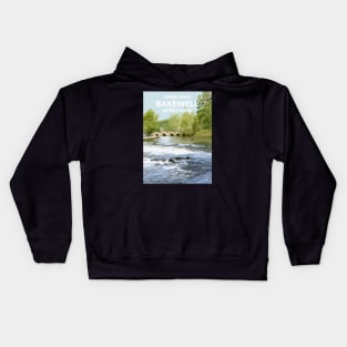 Bakewell Derbyshire Peak District. River Wye. Travel location poster Kids Hoodie